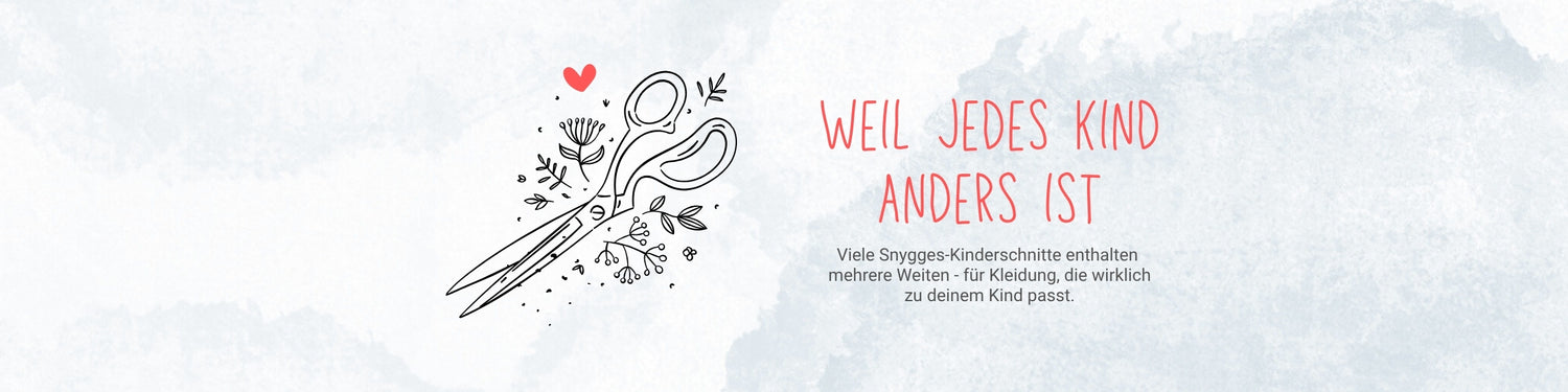 Weil jedes Kind anders ist: Viele Snygges-Kinderschnitte enthalten mehrere Weiten - für Kleidung, die wirklich zu deinem Kind passt.