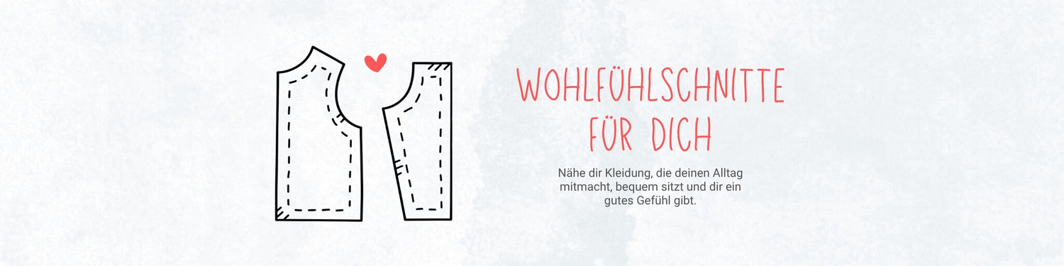 Wohlfühlschnitte für dich: Nähe dir Kleidung, die deinen Alltag mitmacht, bequem sitzt und dir ein gutes Gefühl gibt.