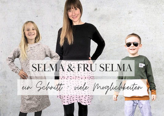 SELMA & FRU SELMA - ein Schnitt, unendlich viele Möglichkeiten