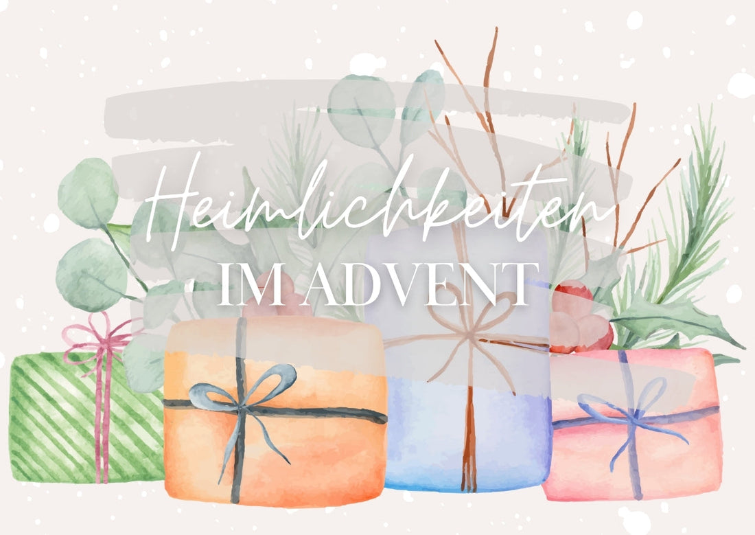 HEIMLICHKEITEN IM ADVENT 2025