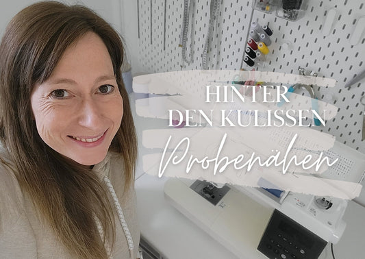 HINTER DEN KULISSEN - PROBENÄHEN