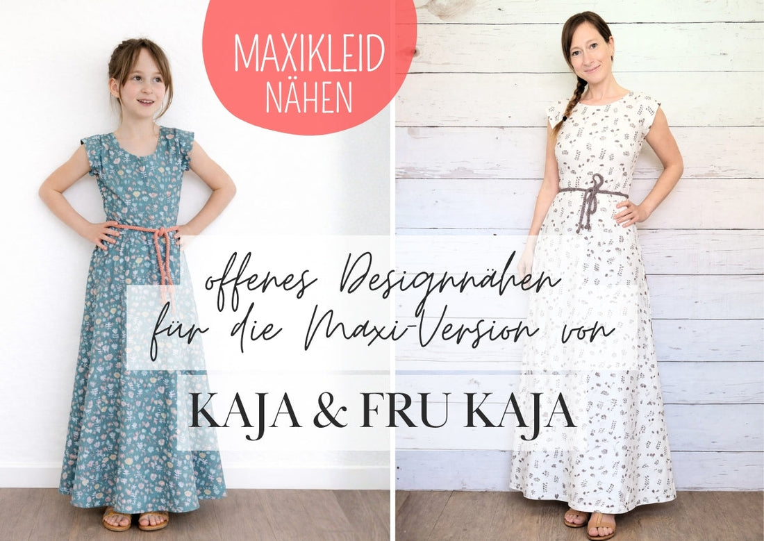 MAXIKLEID NÄHEN: OFFENES DESIGNNÄHEN FÜR KAJA & FRU KAJA (GRATIS ADD-ON)