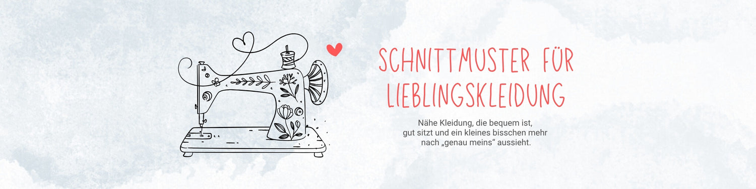 Schnittmuster für Lieblingskleidung. Nähe Kleidung, die bequem ist, gut sitzt und ein kleines bisschen mehr nach „genau meins“ aussieht.