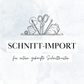 SCHNITT-IMPORT